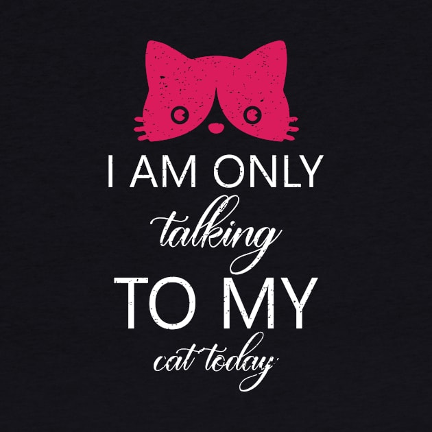 I am only talking to my cat today by FatTize